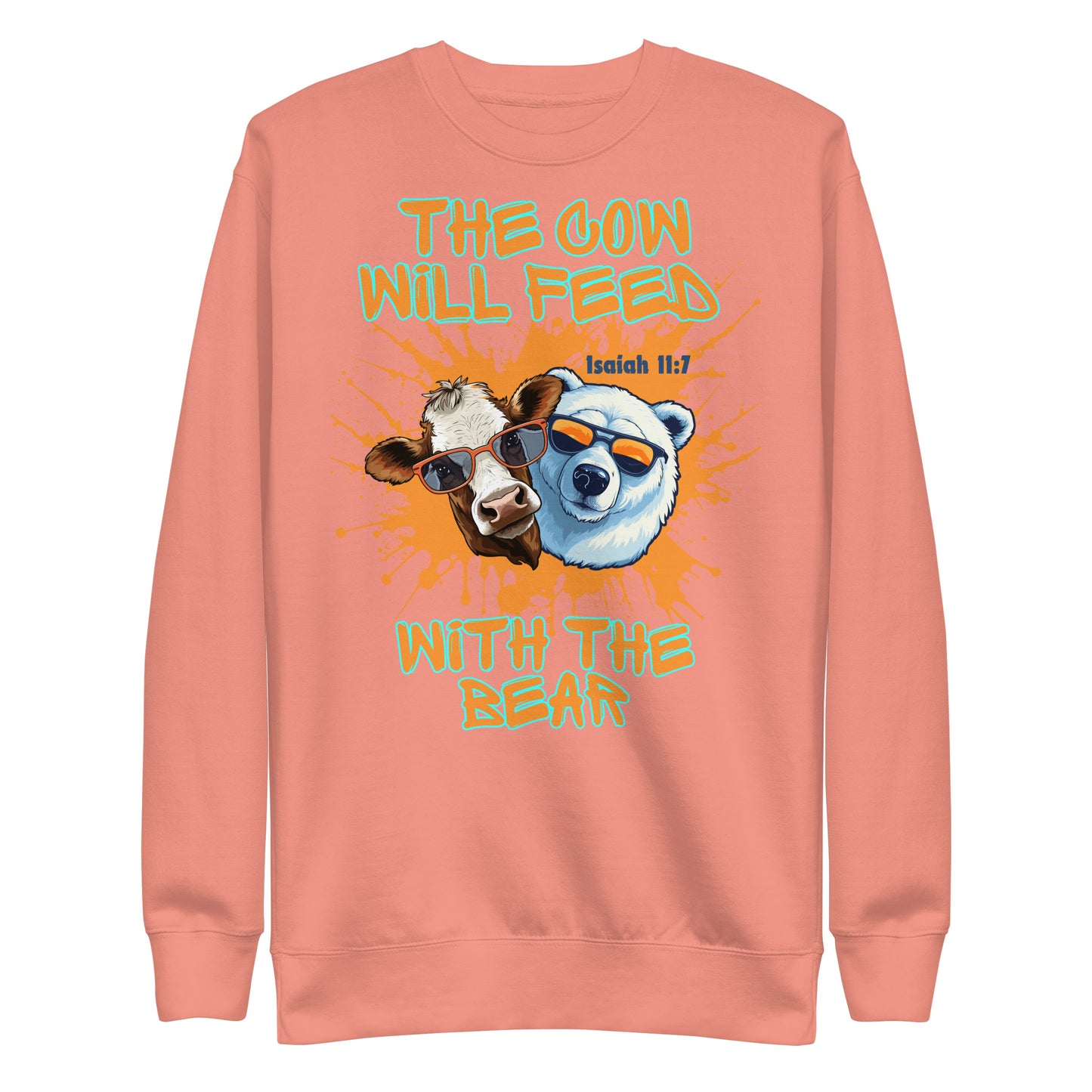 The Cow Will Feed with the Bear, Isaiah 11:7 Unisex Premium Sweatshirt