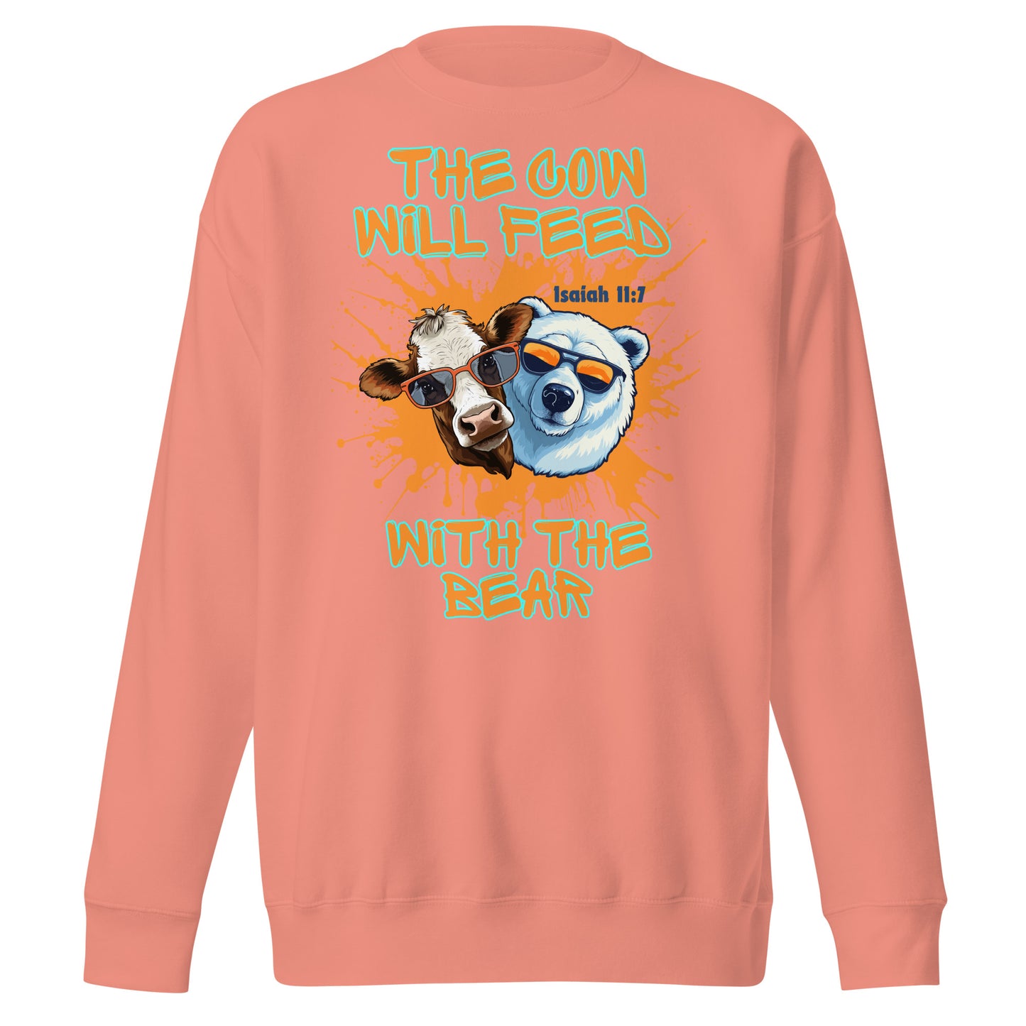 The Cow Will Feed with the Bear, Isaiah 11:7 Unisex Premium Sweatshirt