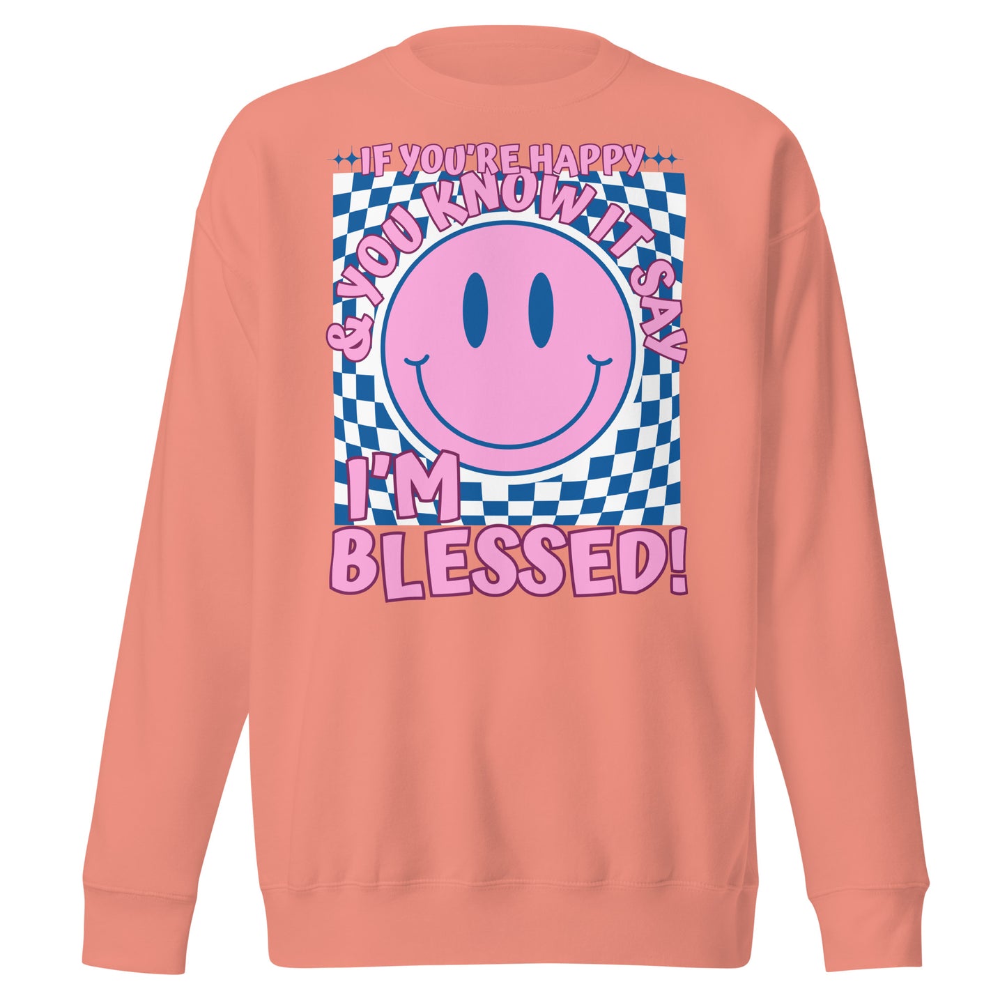 If You’re Happy and You Know It, Say Amen, Unisex Premium Sweatshirt