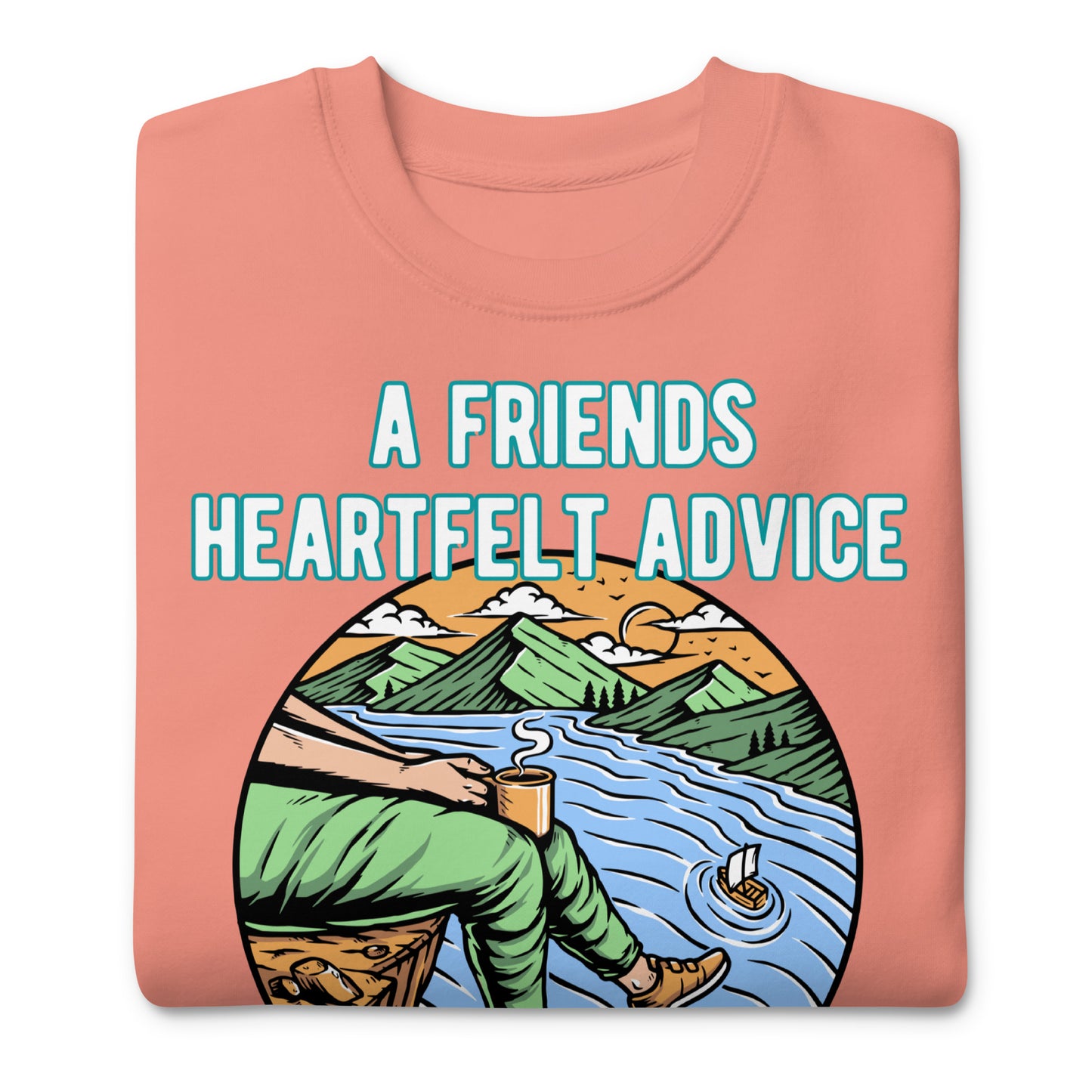 A Friend’s Heartfelt Advice is Sweet to the Soul, Proverbs 27:9, Unisex Premium Sweatshirt