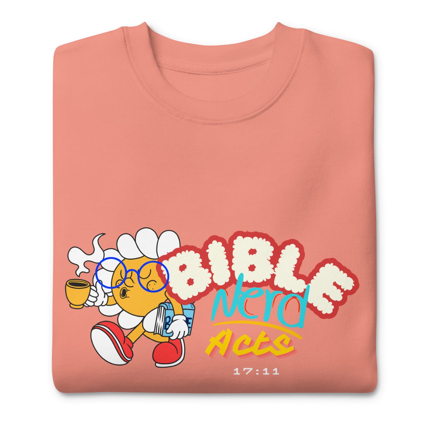 Bible Nerd, Acts 17:11, Collection Unisex Premium Sweatshirt