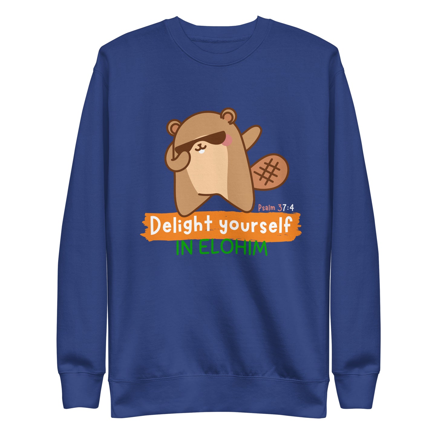 Delight Yourself in Elohim, Psalm 37:4, Unisex Premium Sweatshirt