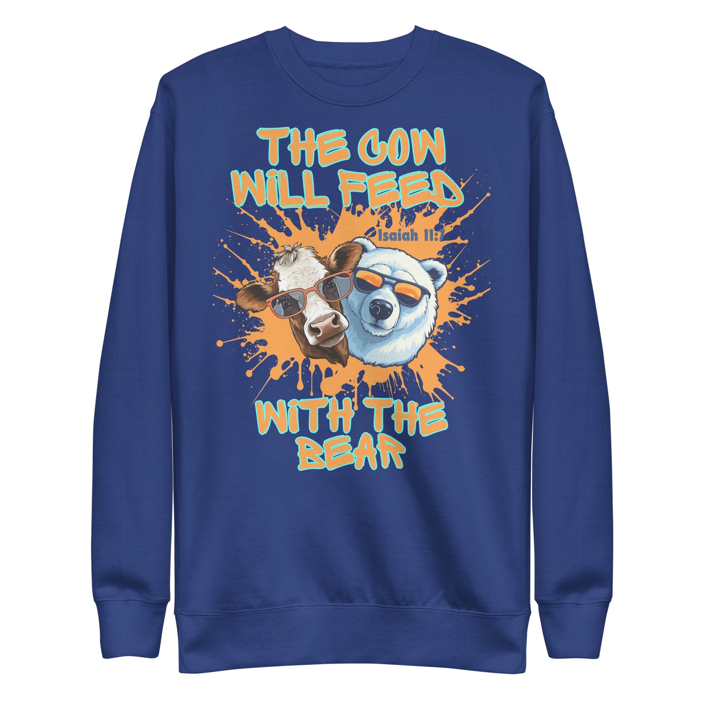 The Cow Will Feed with the Bear, Isaiah 11:7 Unisex Premium Sweatshirt