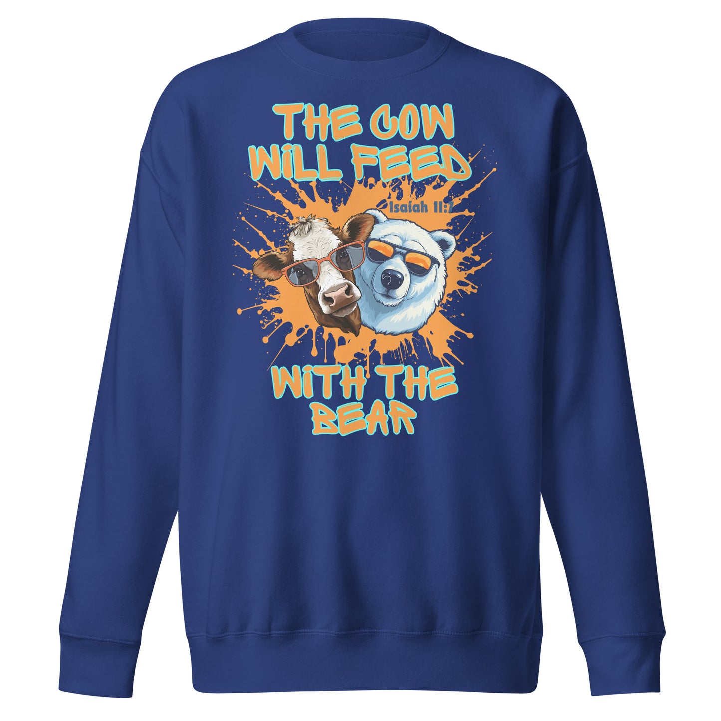 The Cow Will Feed with the Bear, Isaiah 11:7 Unisex Premium Sweatshirt