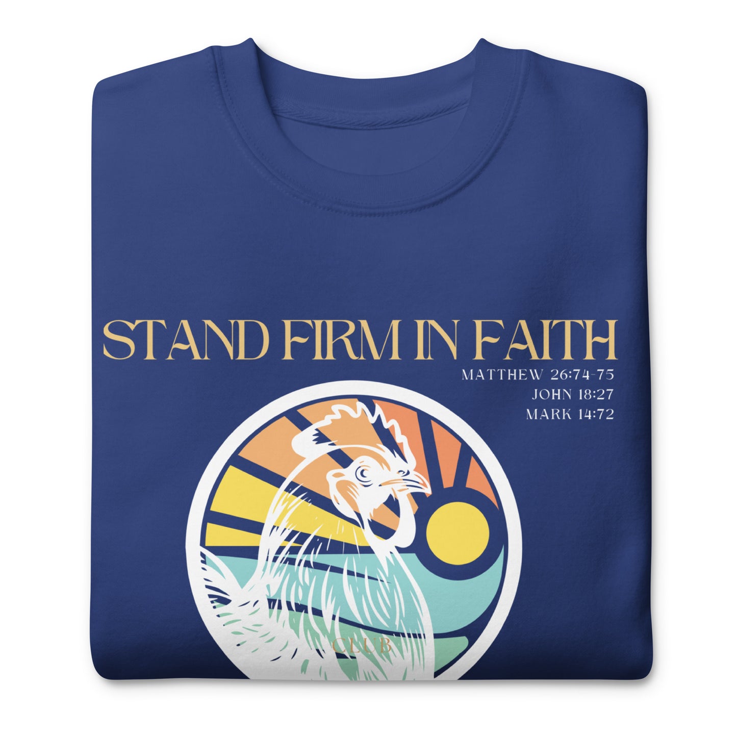 Stand Firm in Faith, Never Deny Yeshua, Matthew 26:34, Unisex Premium Sweatshirt