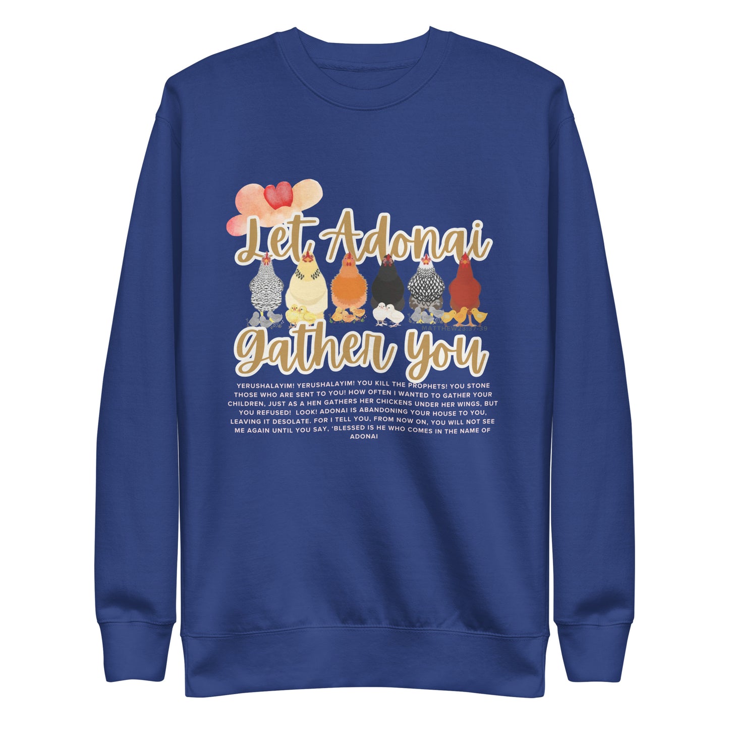 Let Adonai Gather You, Matthew 23:37, Unisex Premium Sweatshirt