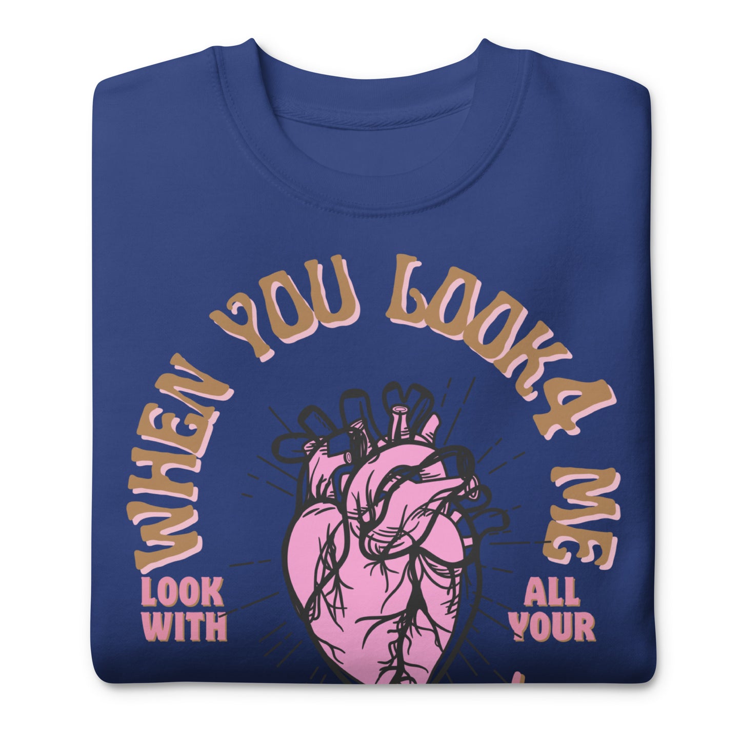 When You Look for Me, Look with All Your Heart, Jeremiah 29:13, Unisex Premium Sweatshirt