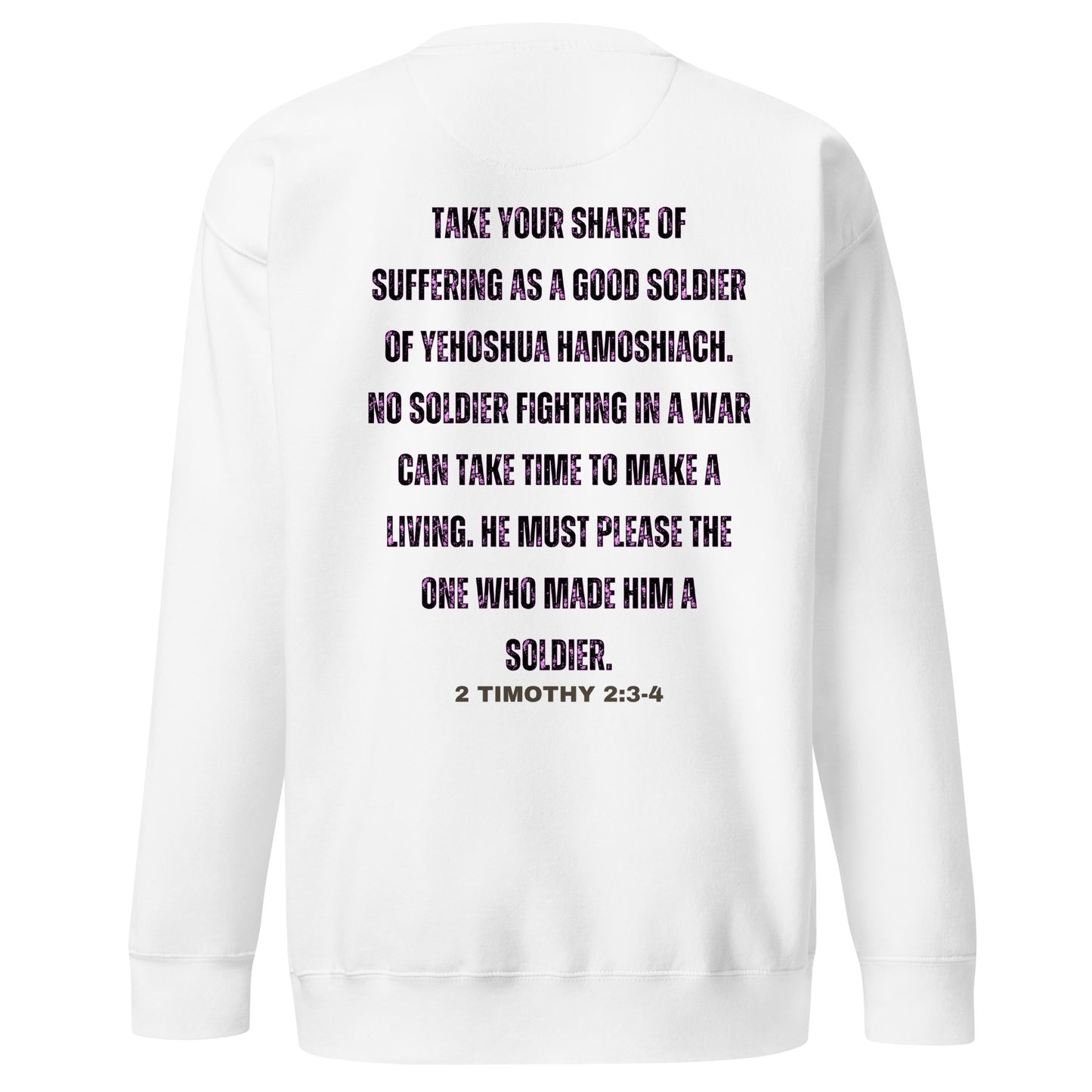 Soldier of YHWH, 2 Timothy 2:3, Unisex Premium Sweatshirt