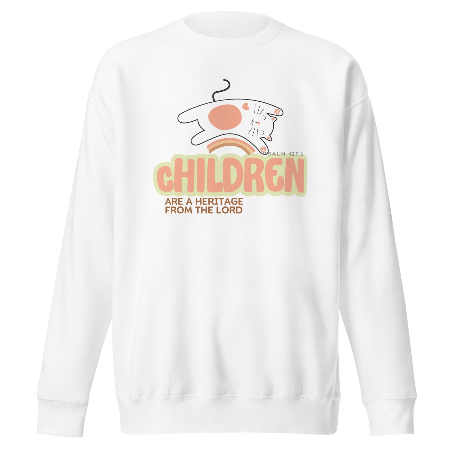 Children Are the Heritage of the Lord, Psalm 127:3, Unisex Premium Sweatshirt