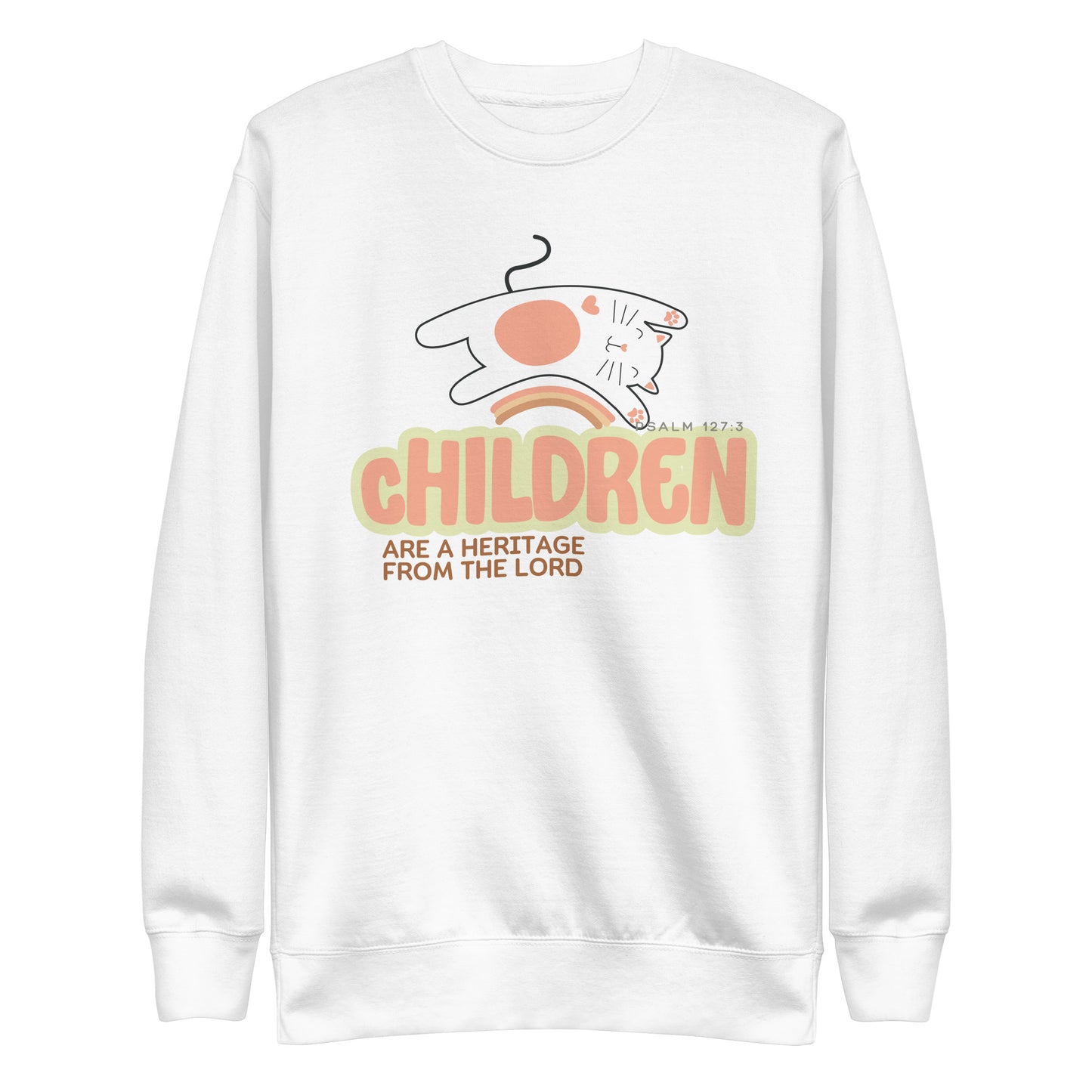 Children Are the Heritage of the Lord, Psalm 127:3, Unisex Premium Sweatshirt