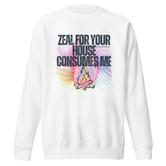 Zeal for Your House Consumes Me, John 2:17, Unisex Premium Sweatshirt