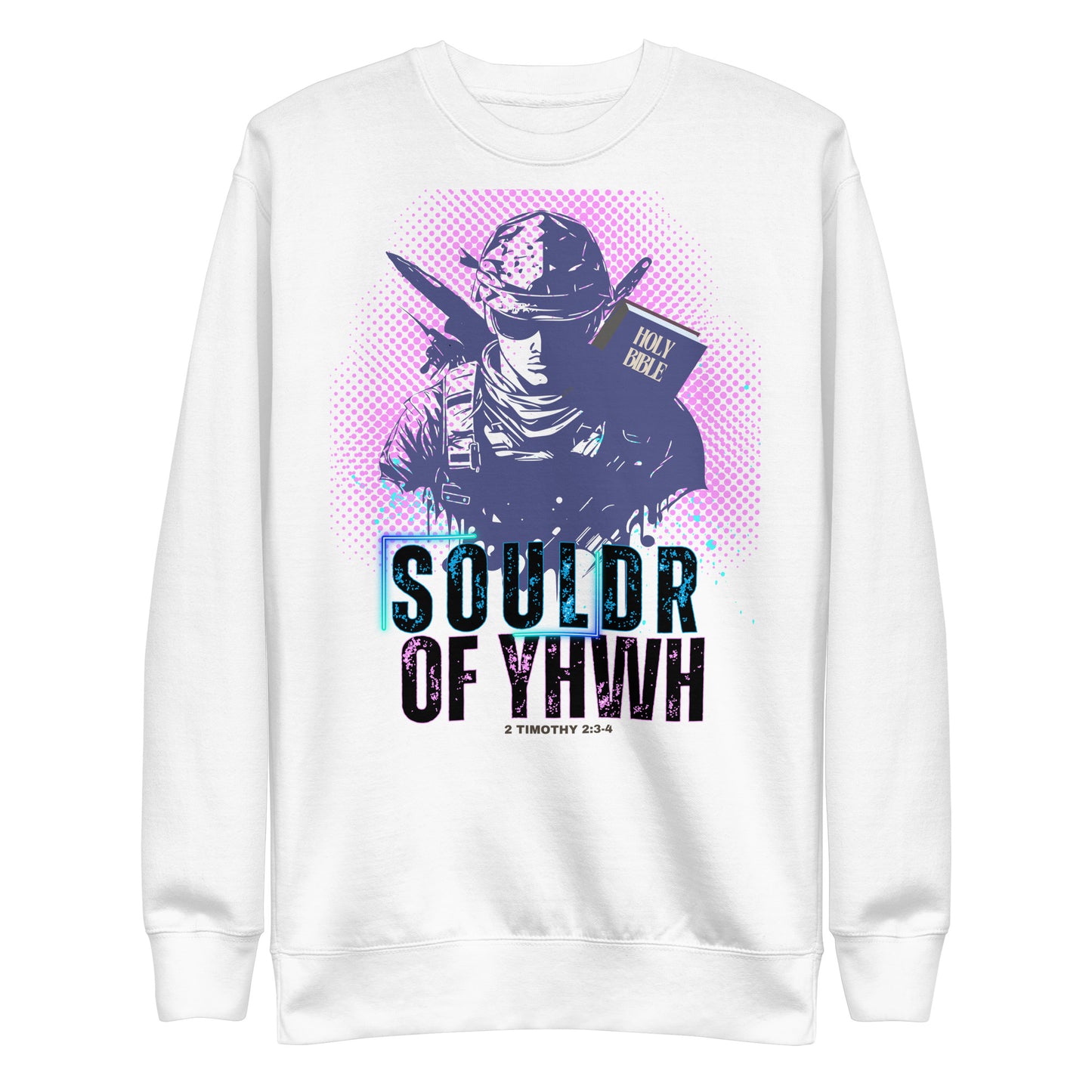 Soldier of YHWH, 2 Timothy 2:3, Unisex Premium Sweatshirt