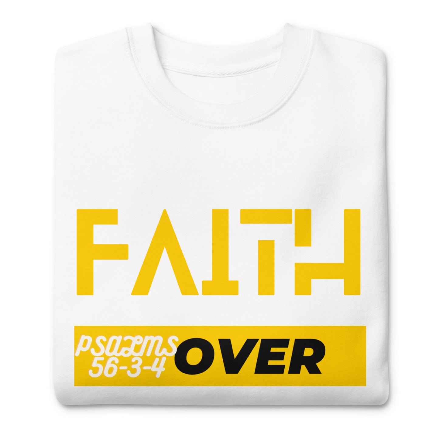 Faith Over Fear, 2 Timothy 1:7, Unisex Premium Sweatshirt