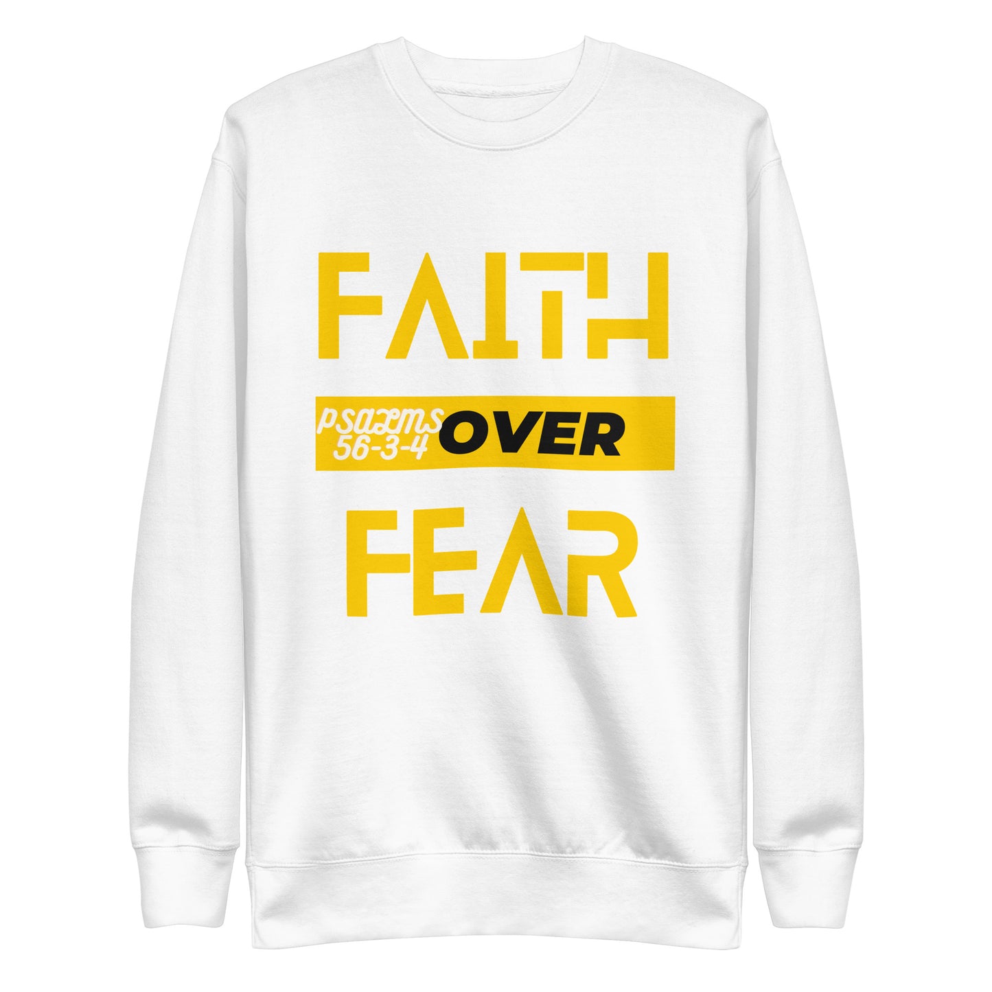 Faith Over Fear, 2 Timothy 1:7, Unisex Premium Sweatshirt