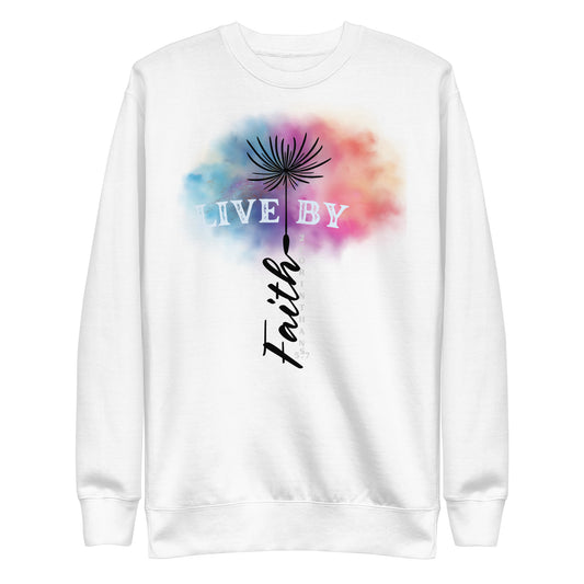 Live by Faith, 2 Corinthians 5:7, Unisex Premium Sweatshirt