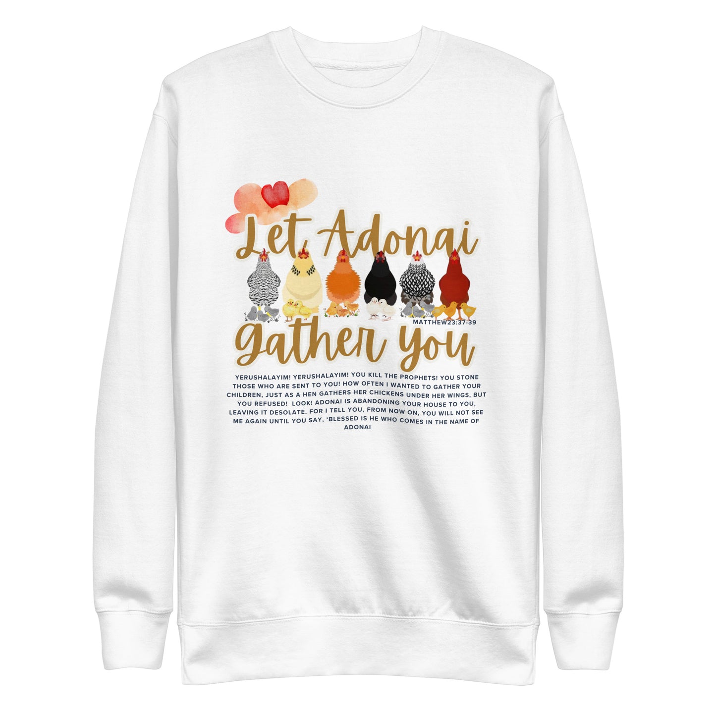 Let Adonai Gather You, Matthew 23:37, Unisex Premium Sweatshirt