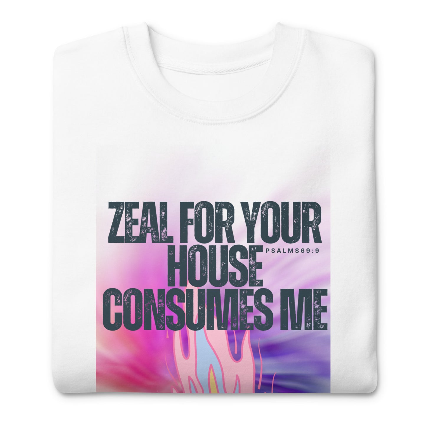 Zeal for Your House Consumes Me, Unisex Premium Sweatshirt