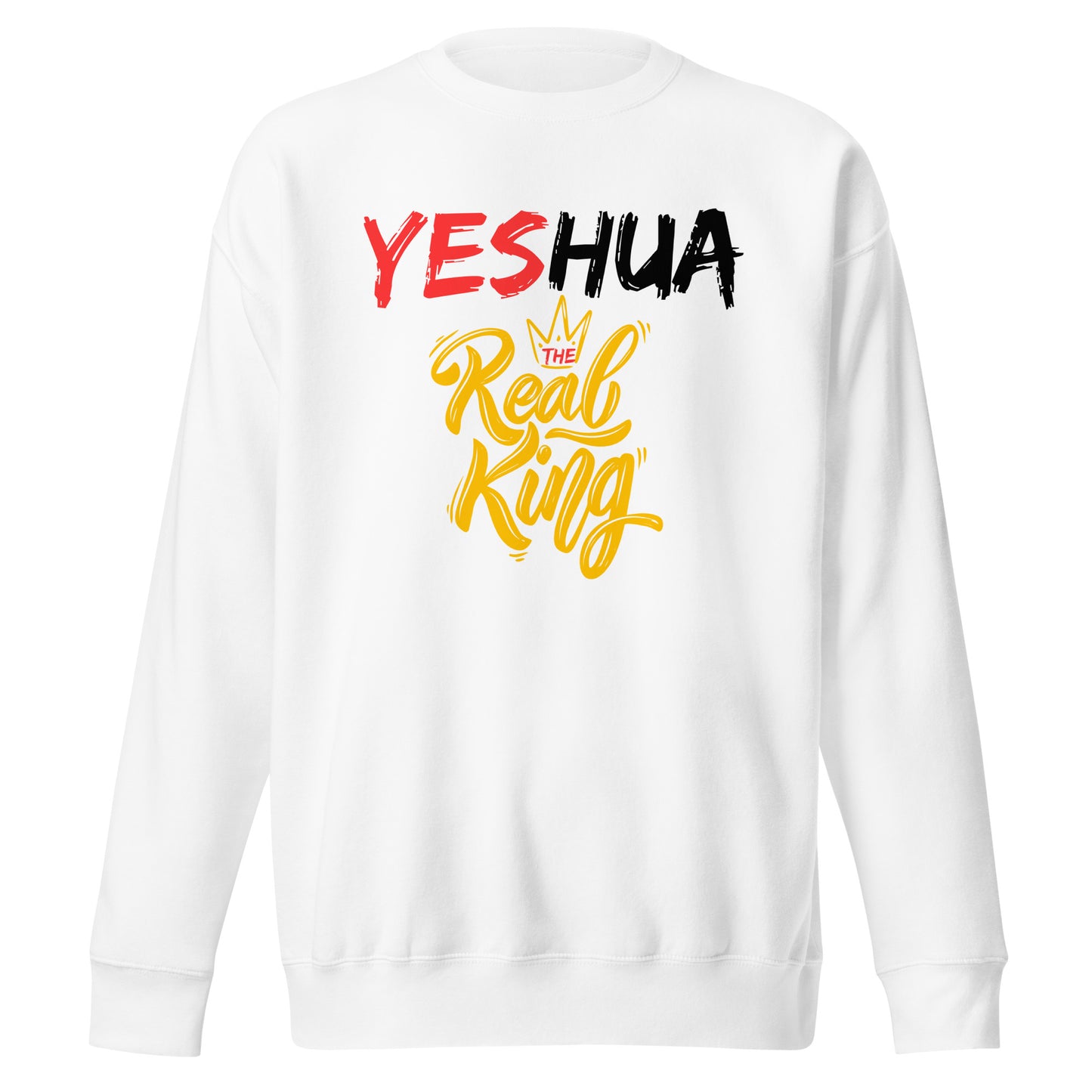 Yeshua, The Real King, Unisex Premium Sweatshirt