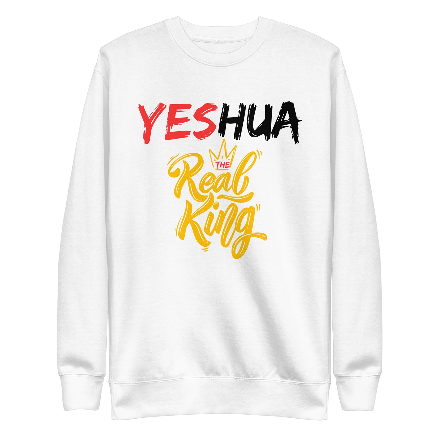 Yeshua, The Real King, Unisex Premium Sweatshirt