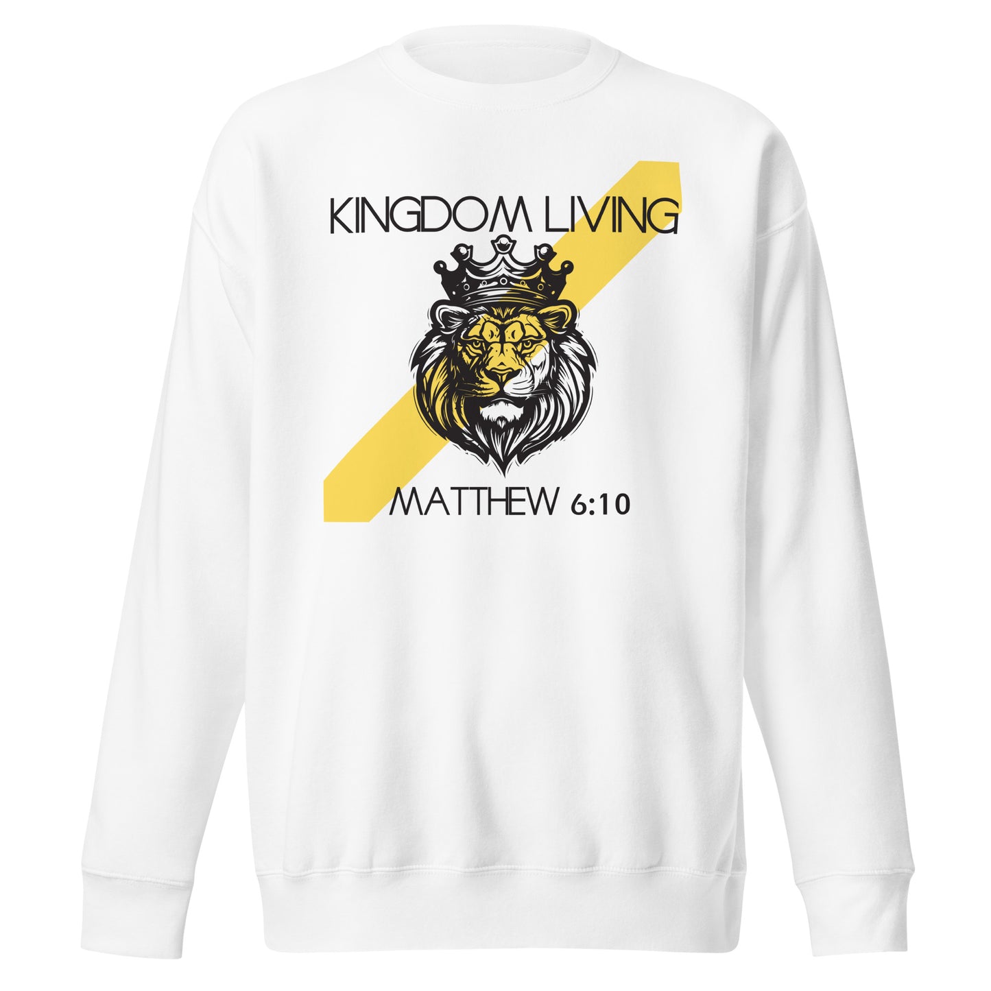 Kingdom Living, Matthew 6:10, Unisex Premium Sweatshirt