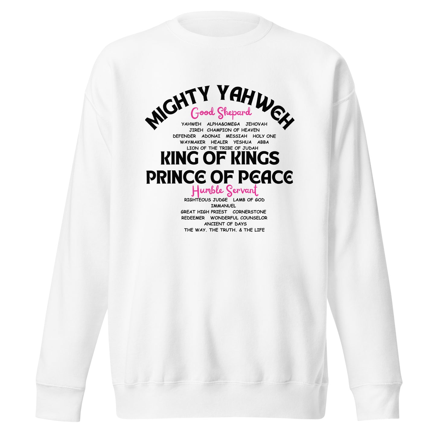 Mighty Yahweh, Good Shepherd, King of Kings, Unisex Premium Sweatshirt