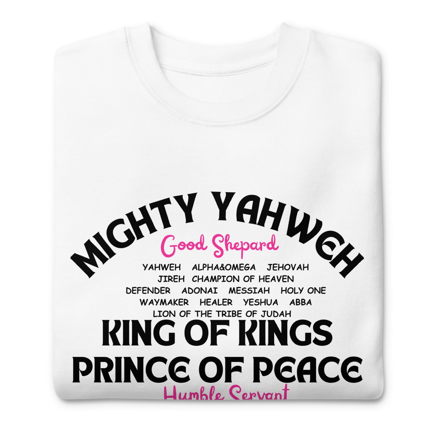 Mighty Yahweh, Good Shepherd, King of Kings, Unisex Premium Sweatshirt