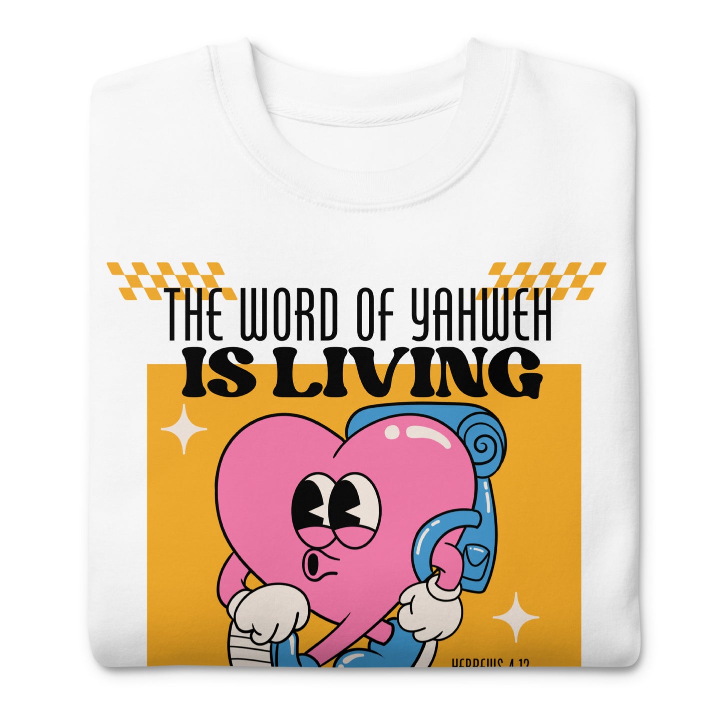 The Word of Yahweh Is Living, Unisex Premium Sweatshirt