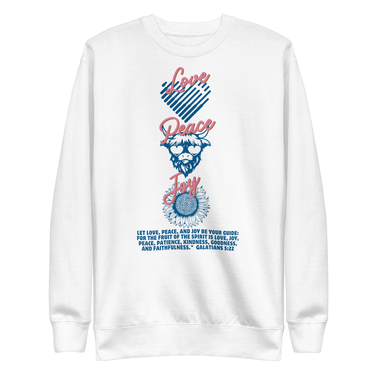 Love, Peace, Joy, Galatians 5:22, Unisex Premium Sweatshirt