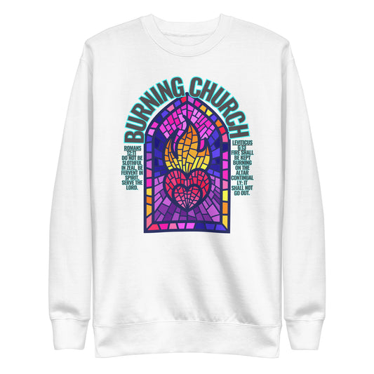 Burning Church, Leviticus 6:13 & Romans 12:11, Unisex Premium Sweatshirt