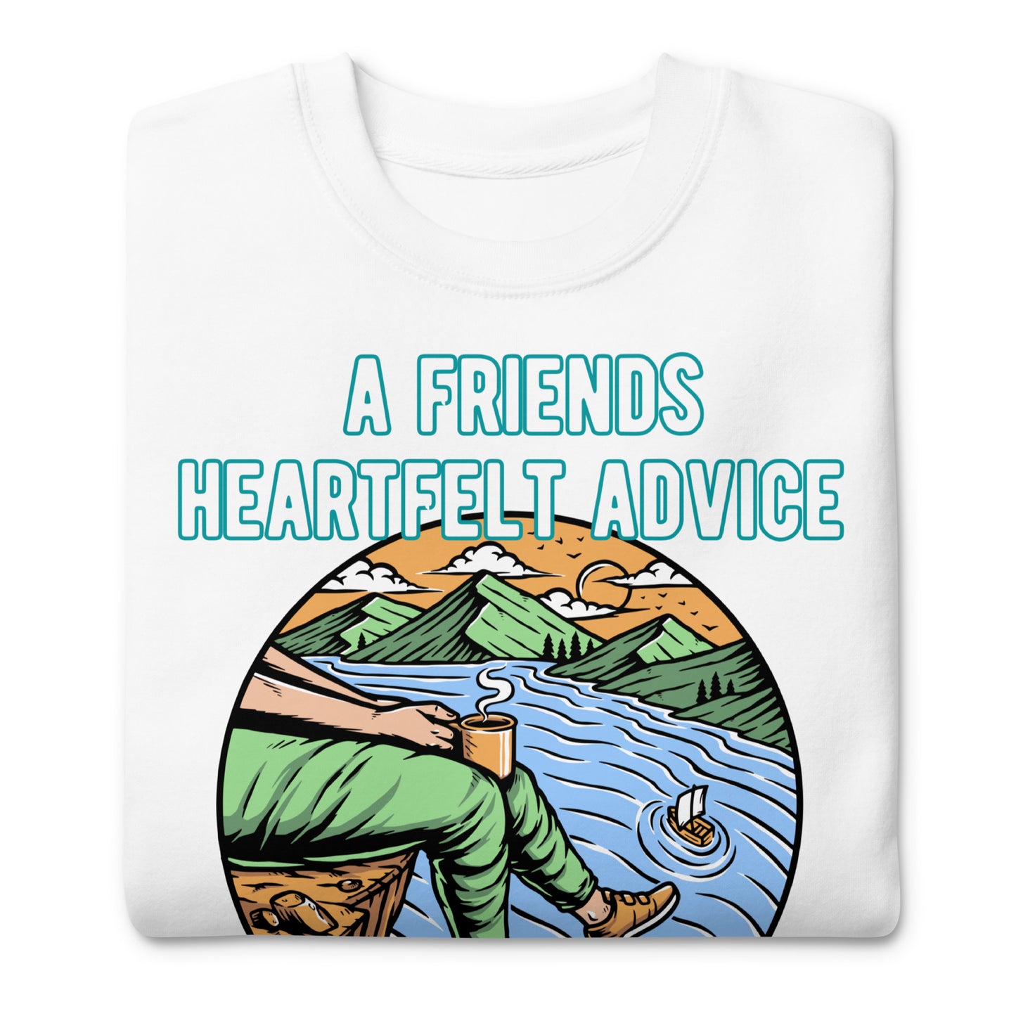 A Friend’s Heartfelt Advice is Sweet to the Soul, Proverbs 27:9, Unisex Premium Sweatshirt