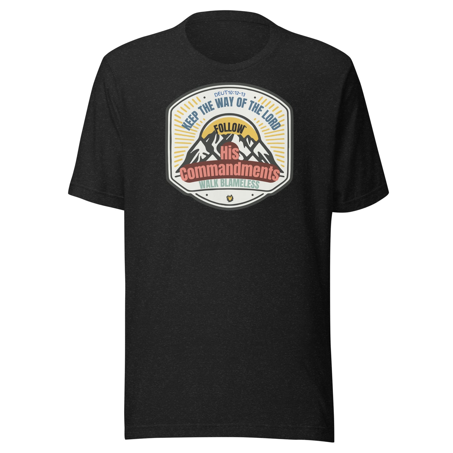 Keep the Way of the Lord, Deuteronomy 10:12-13, Unisex t-shirt