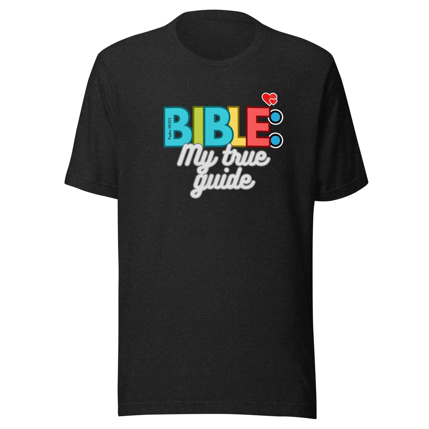 "Bible My True Guide" Unisex T-Shirt, Psalm 119:105