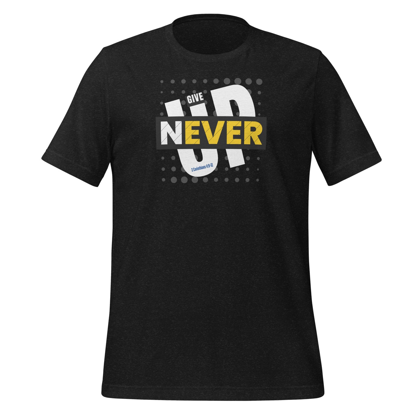 Never give up, Corinthians 4:8-12, Unisex t-shirt