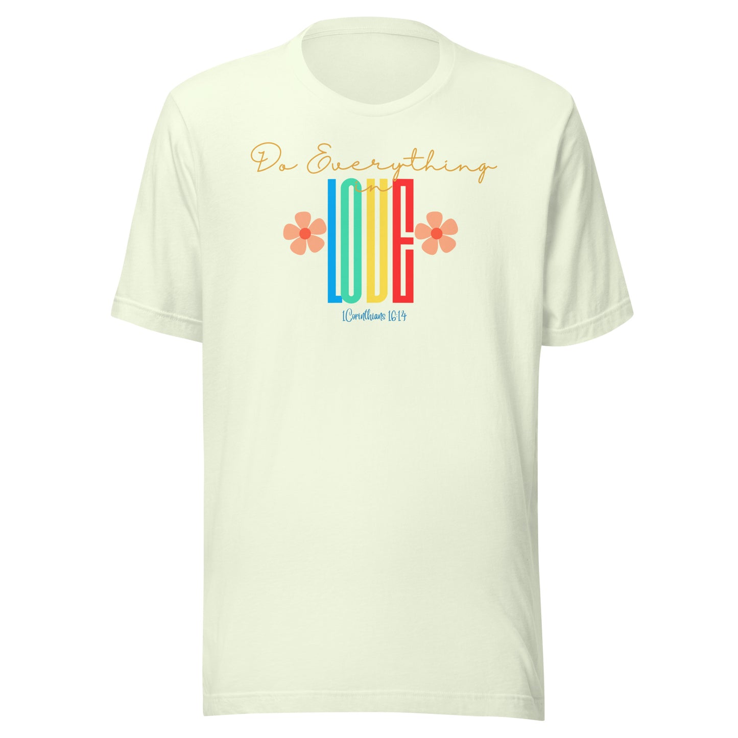 Do Everything in Love, 1 Corinthians 16:14, Unisex t-shirt