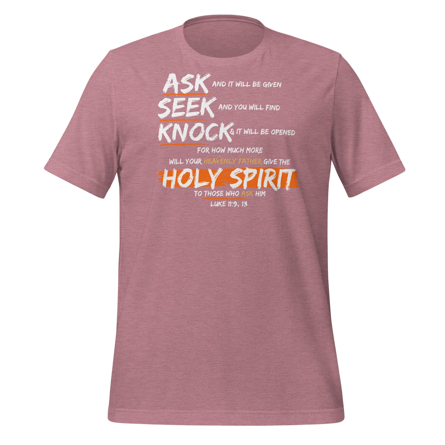 "How Much More" - Luke 11:9,13 Unisex t-shirt