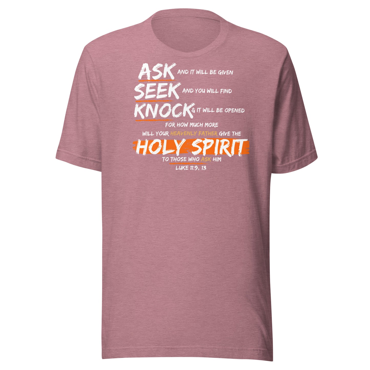 "How Much More" - Luke 11:9,13 Unisex t-shirt