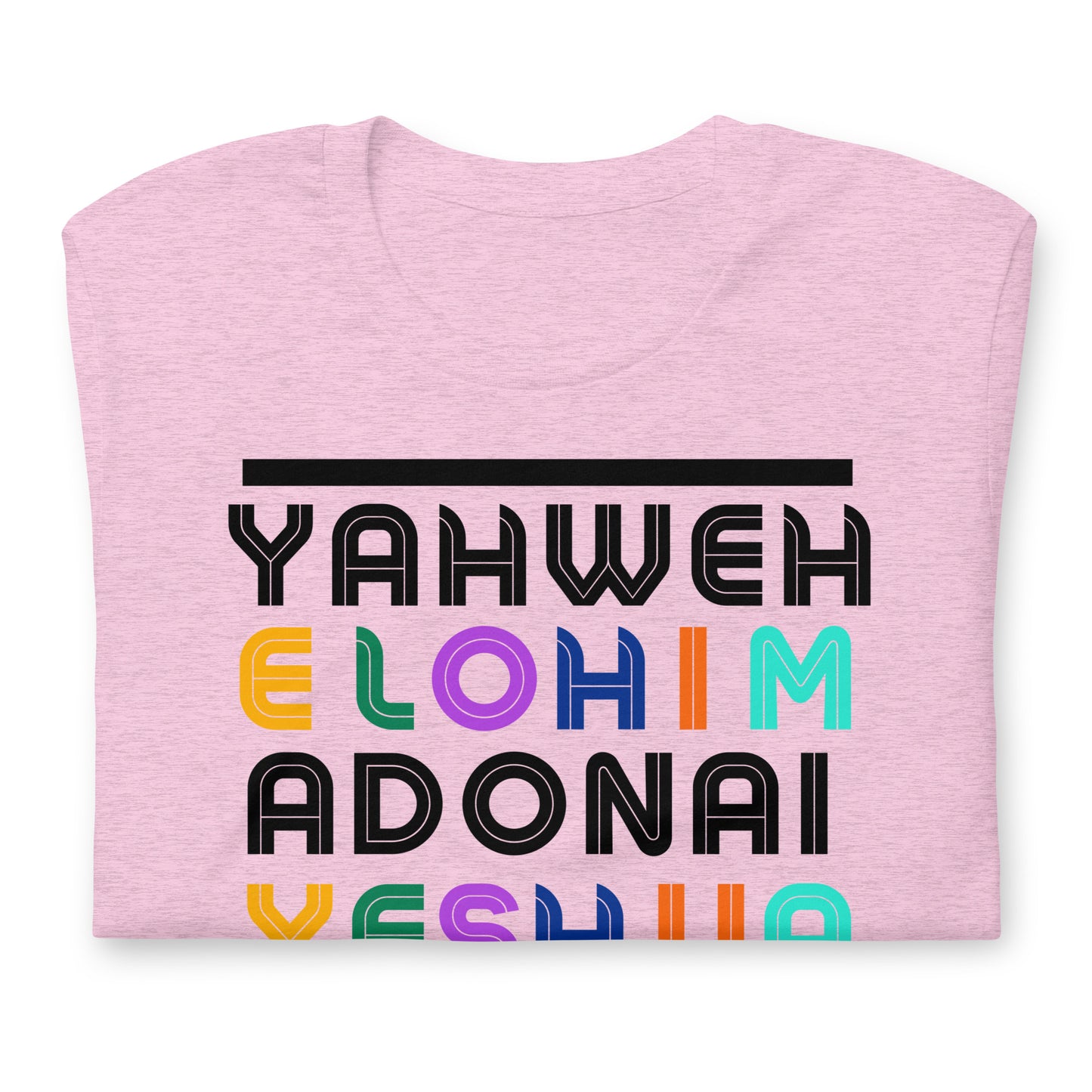 Yahweh, Elohim, Adonai, Yeshua, Unisex t-shirt