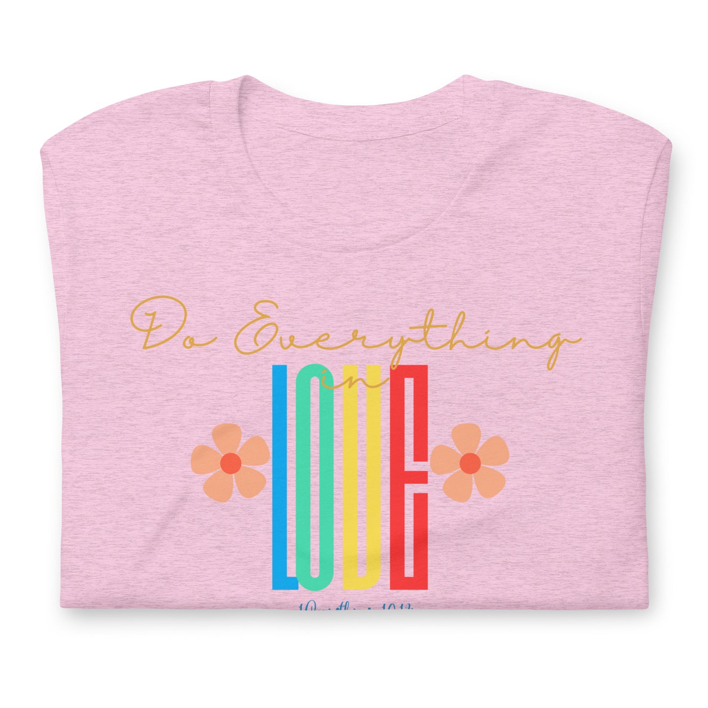 Do Everything in Love, 1 Corinthians 16:14, Unisex t-shirt