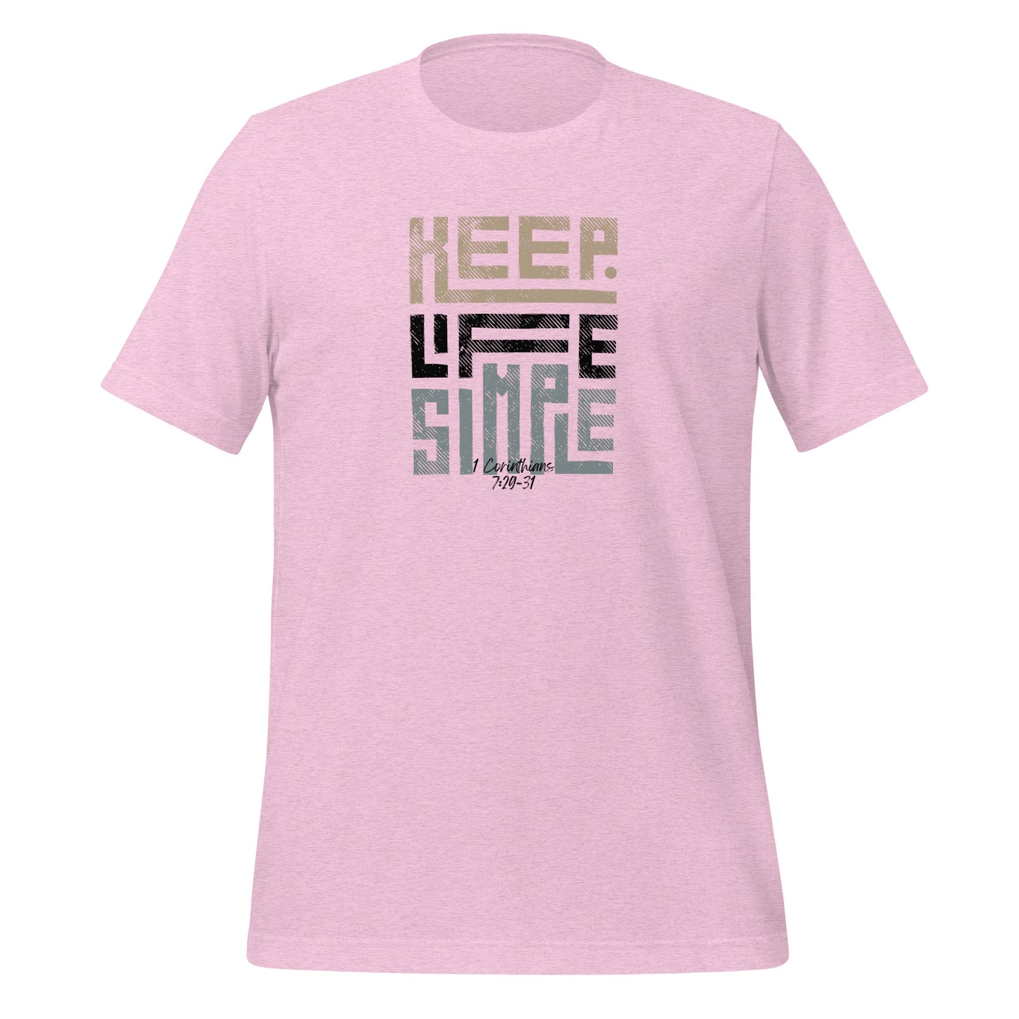 "Keep Life Simple" T-Shirt Collection - 1 Corinthians 7:29-31, Unisex t-shirt