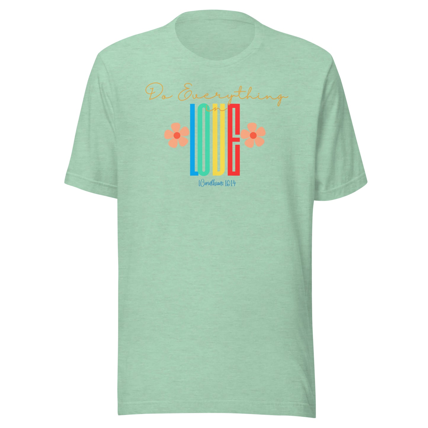 Do Everything in Love, 1 Corinthians 16:14, Unisex t-shirt