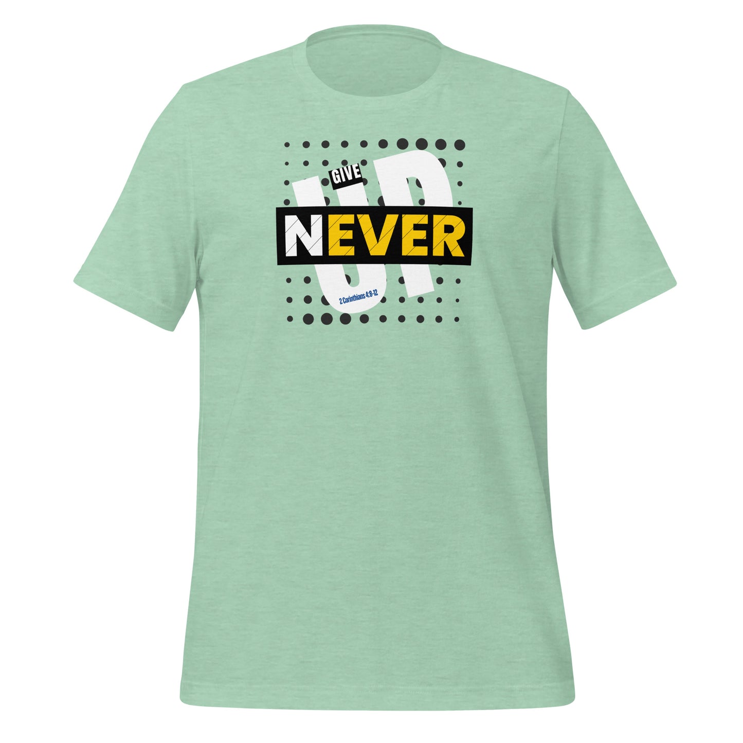 Never give up, Corinthians 4:8-12, Unisex t-shirt