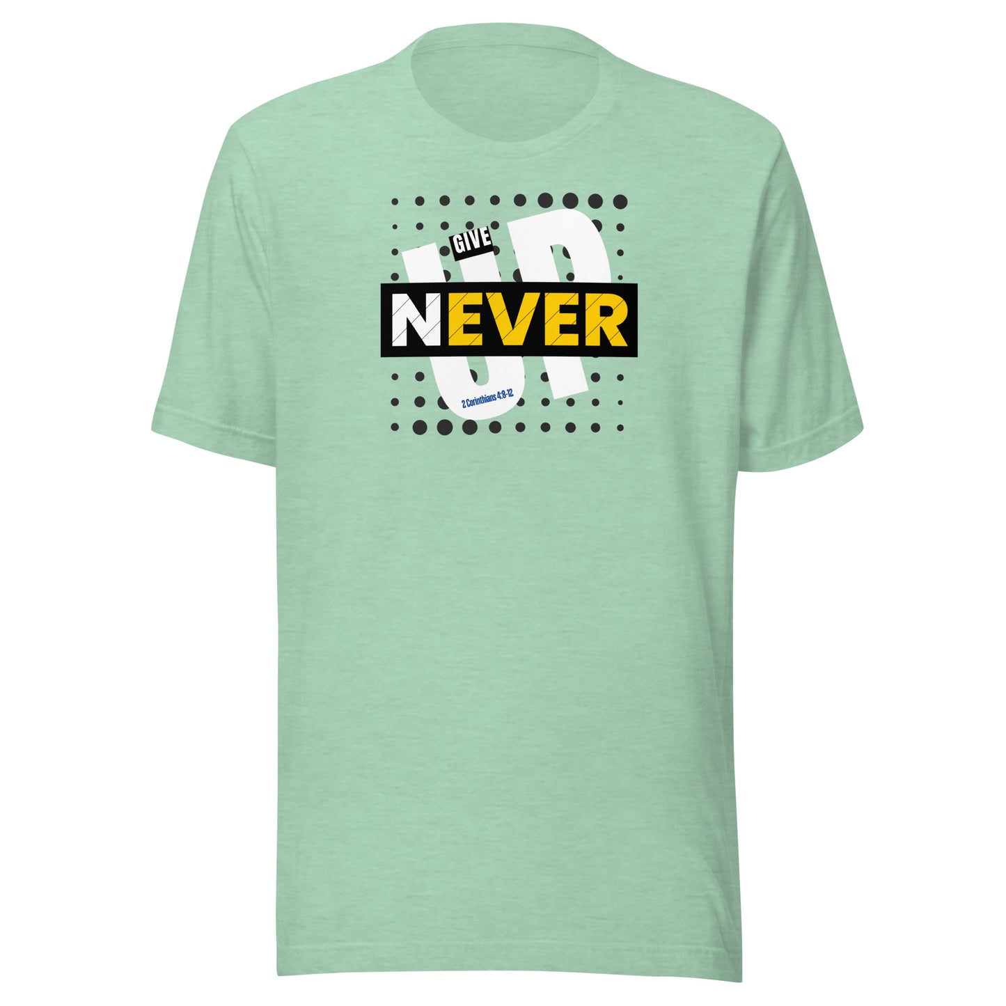 Never give up, Corinthians 4:8-12, Unisex t-shirt