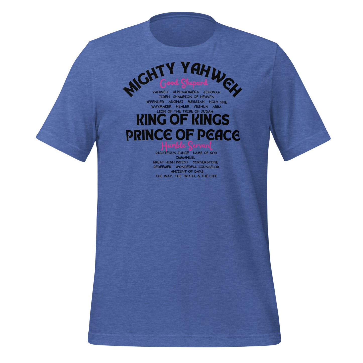 MIGHTY YAHWEH, KING OF KINGS, PRINCE OF PEACE, Unisex t-shirt