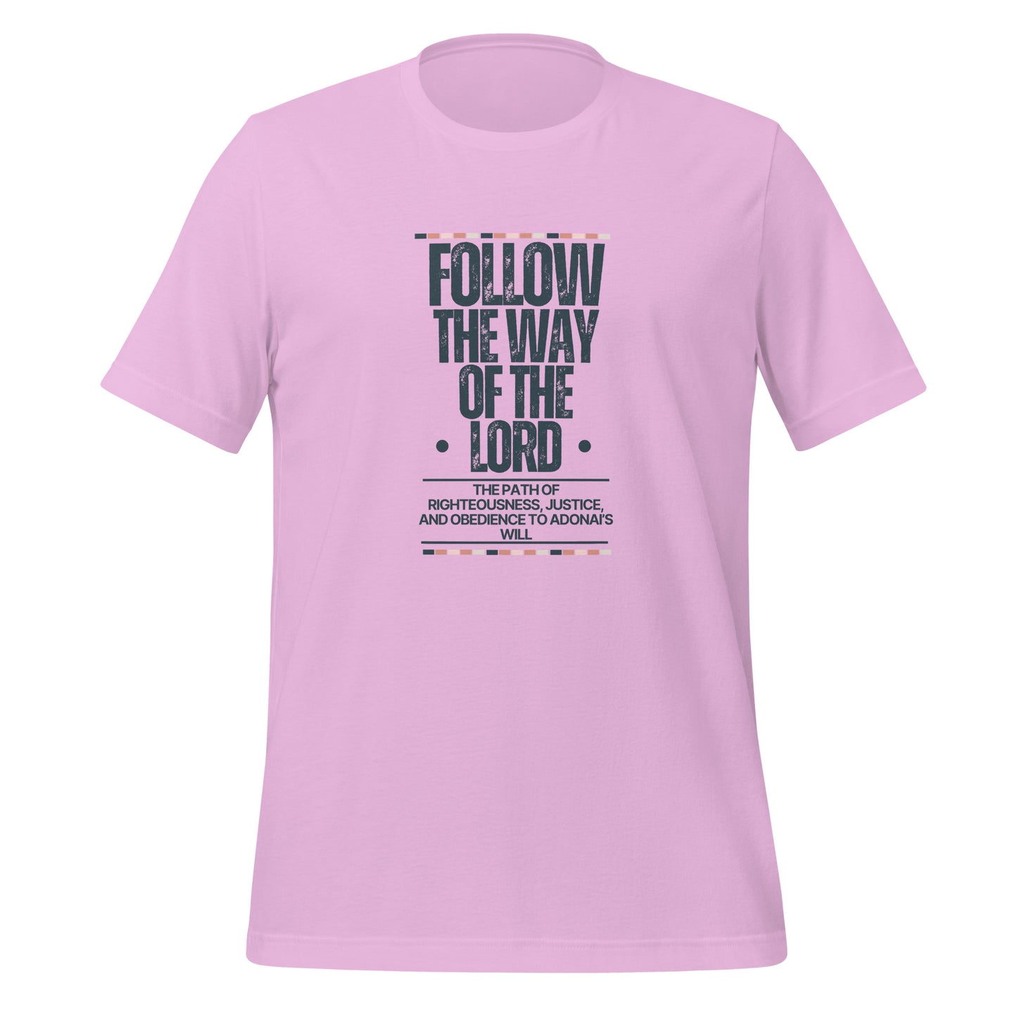 Follow the Way of the Lord, Unisex t-shirt