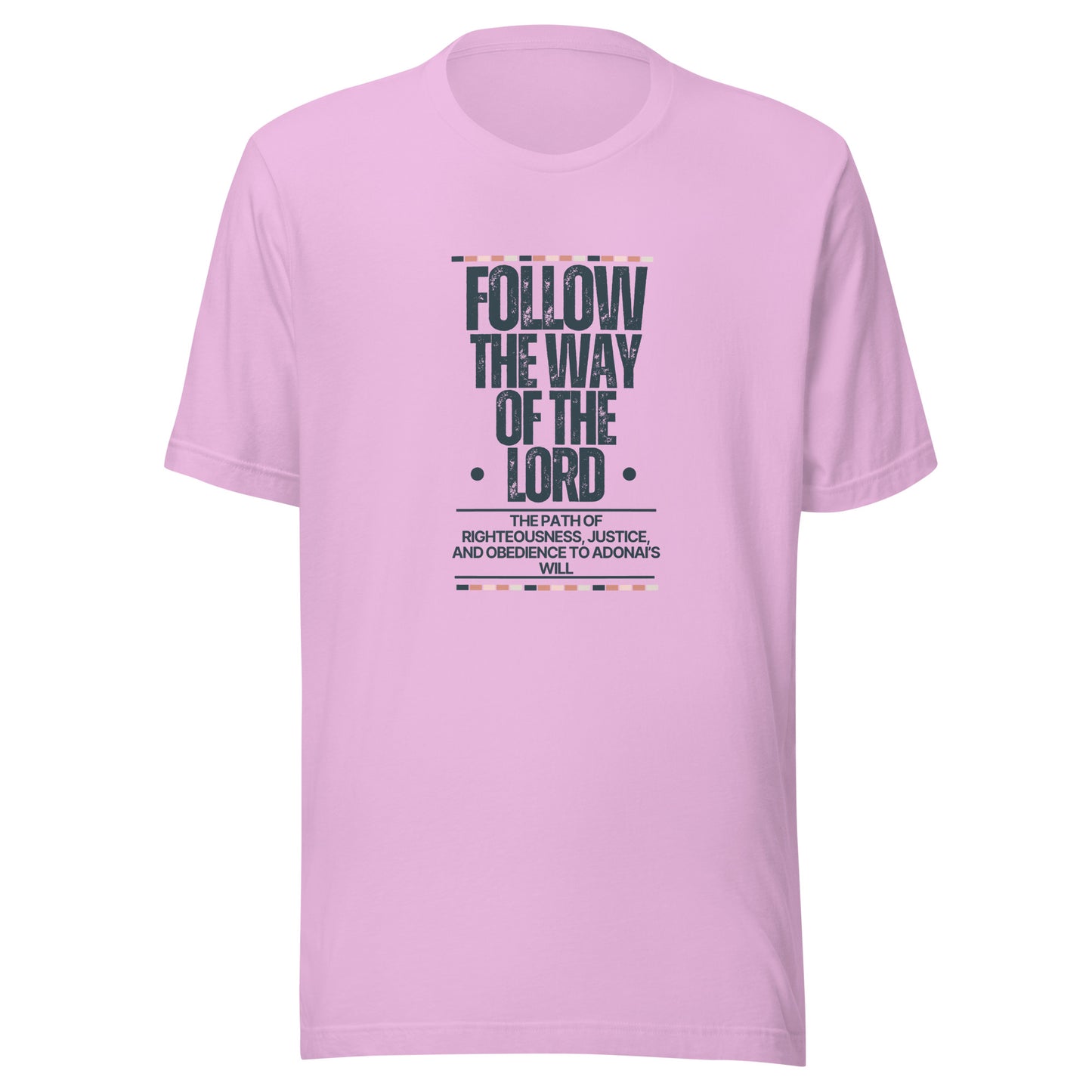 Follow the Way of the Lord, Unisex t-shirt