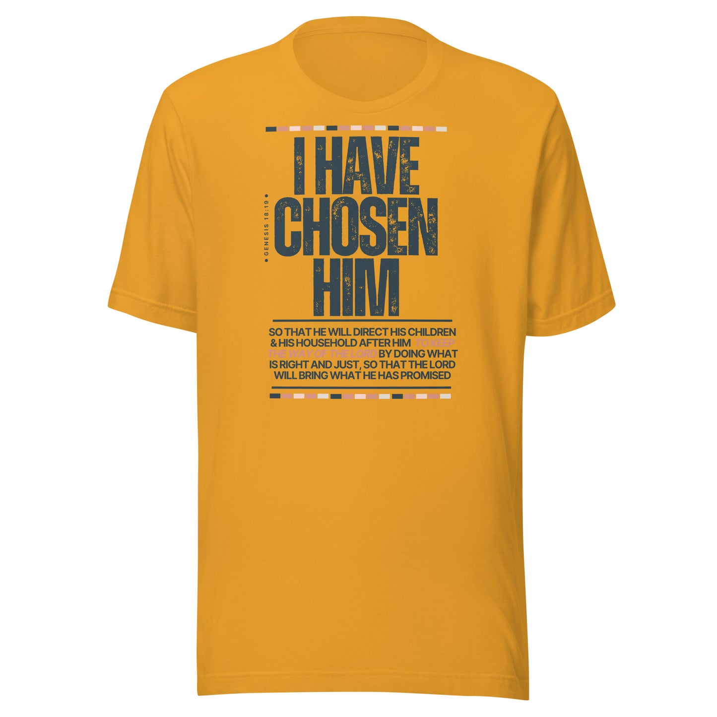 "I Have Chosen Him, Genesis 18:19, Unisex t-shirt