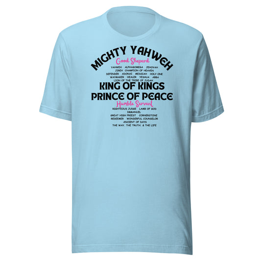 MIGHTY YAHWEH, KING OF KINGS, PRINCE OF PEACE, Unisex t-shirt