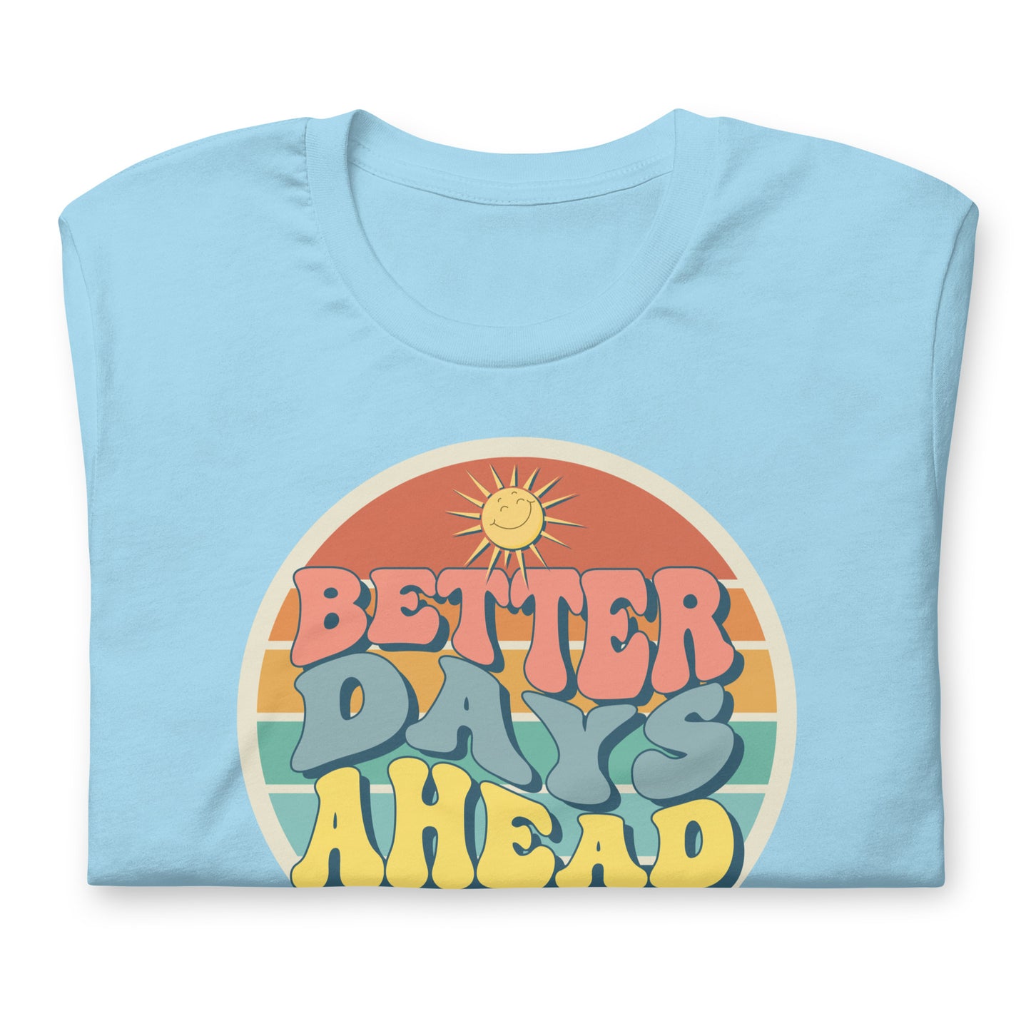 Better Days Ahead,Job 8:7, Unisex t-shirt