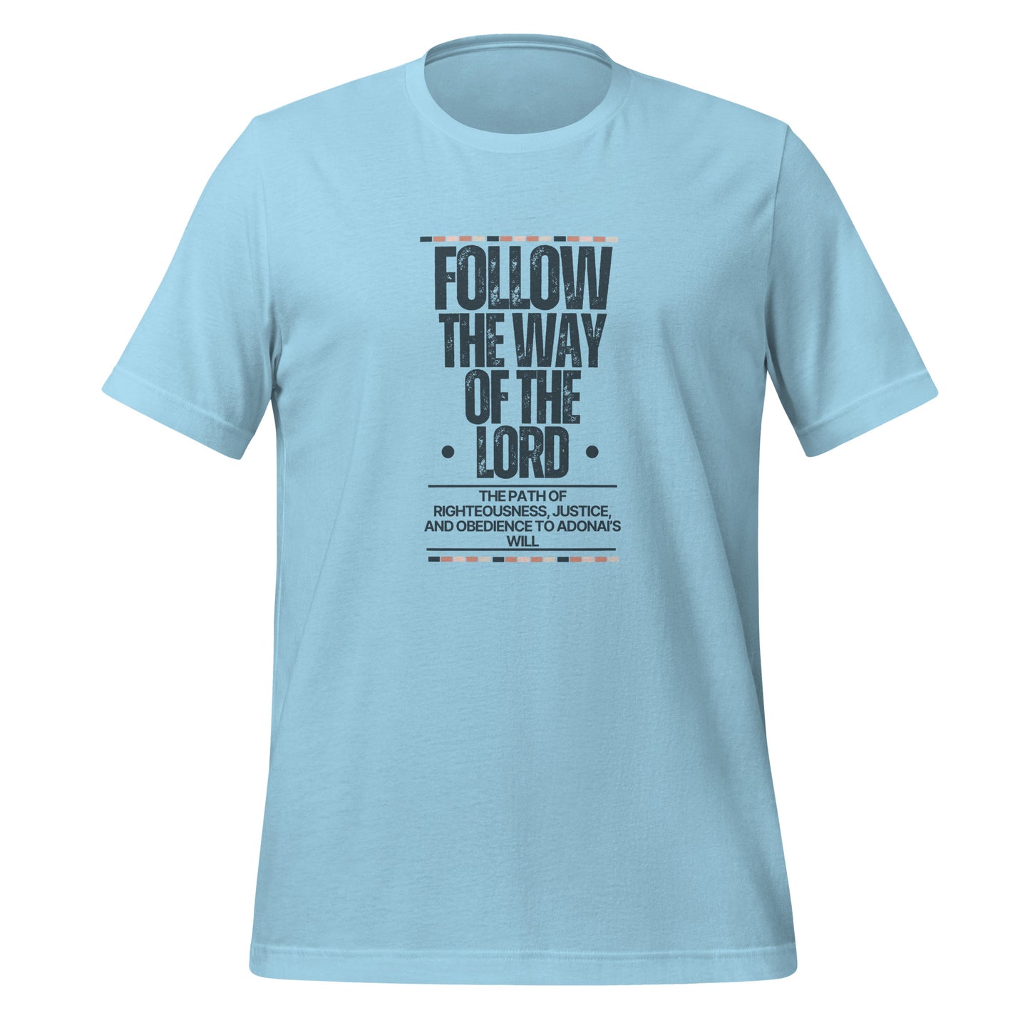 Follow the Way of the Lord, Unisex t-shirt