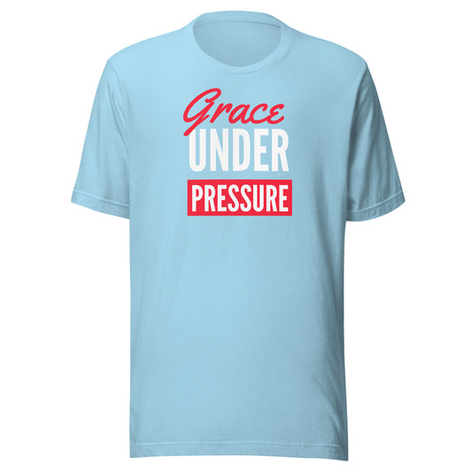 Grace Under Pressure, Unisex t-shirt